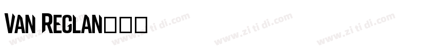 Van Reglan字体转换